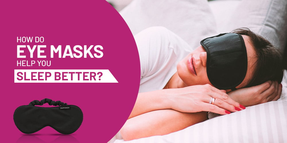 Sleep Mask for Eyes Benefits Improved Sleep and Health